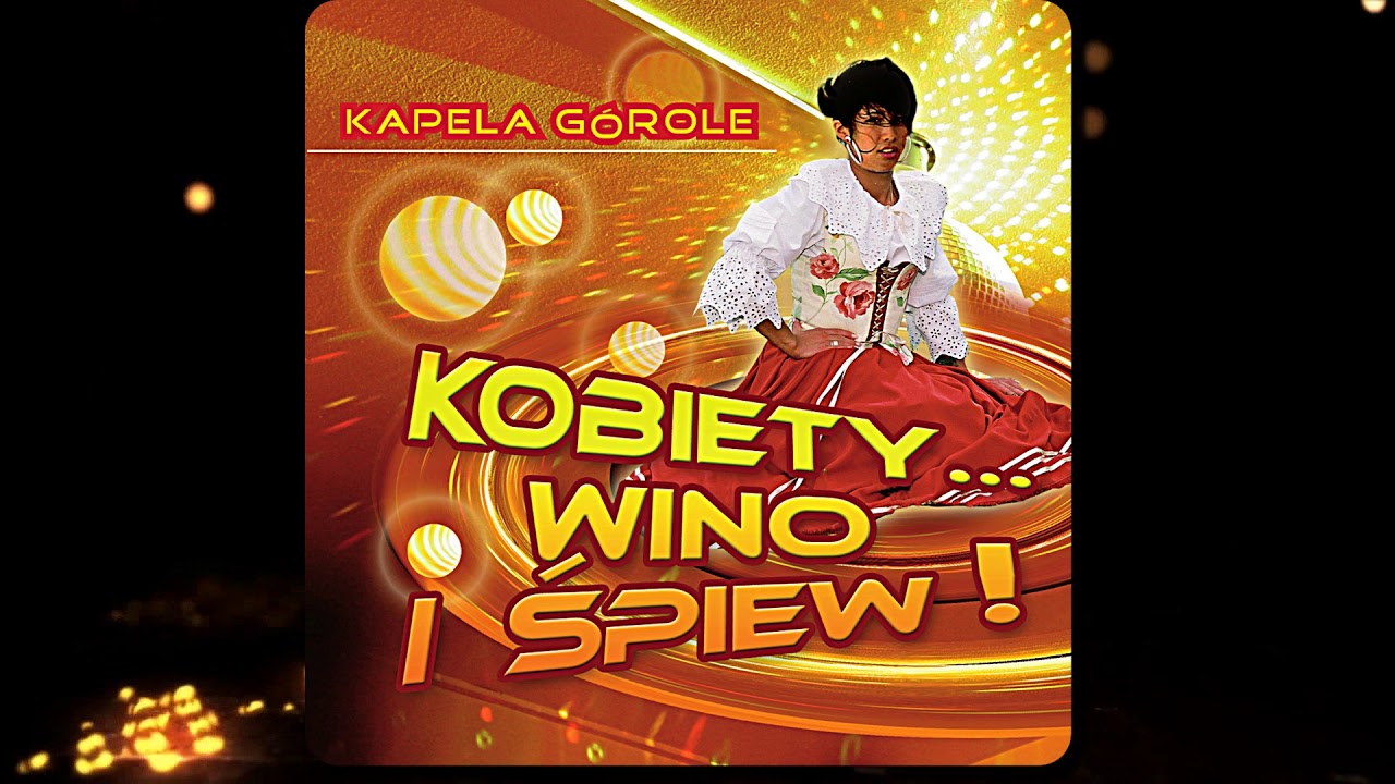 Kapela G&oacute;role - Na Zdrowie