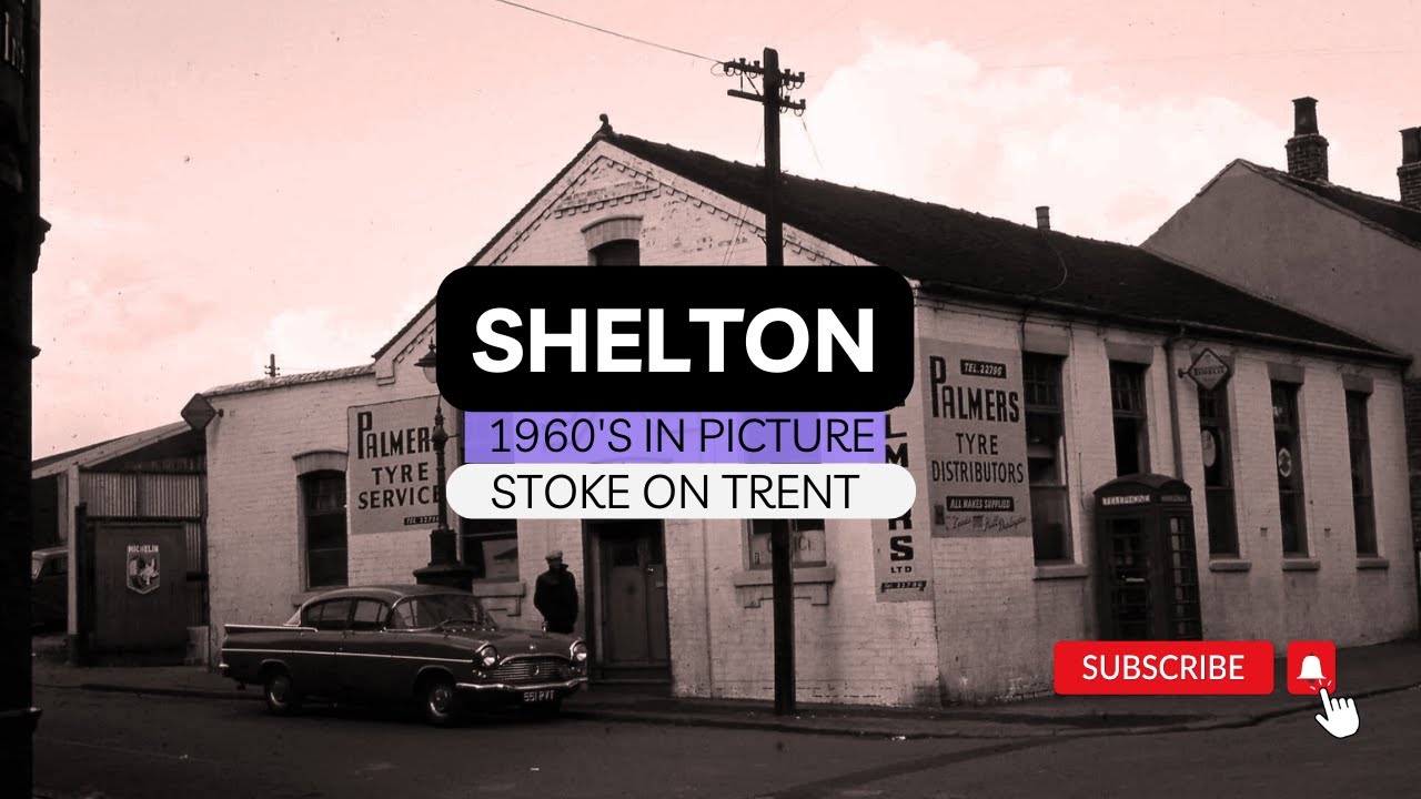 SHELTON 1960's in Pictures - Stoke on Trent / Staffordshire (Part One)