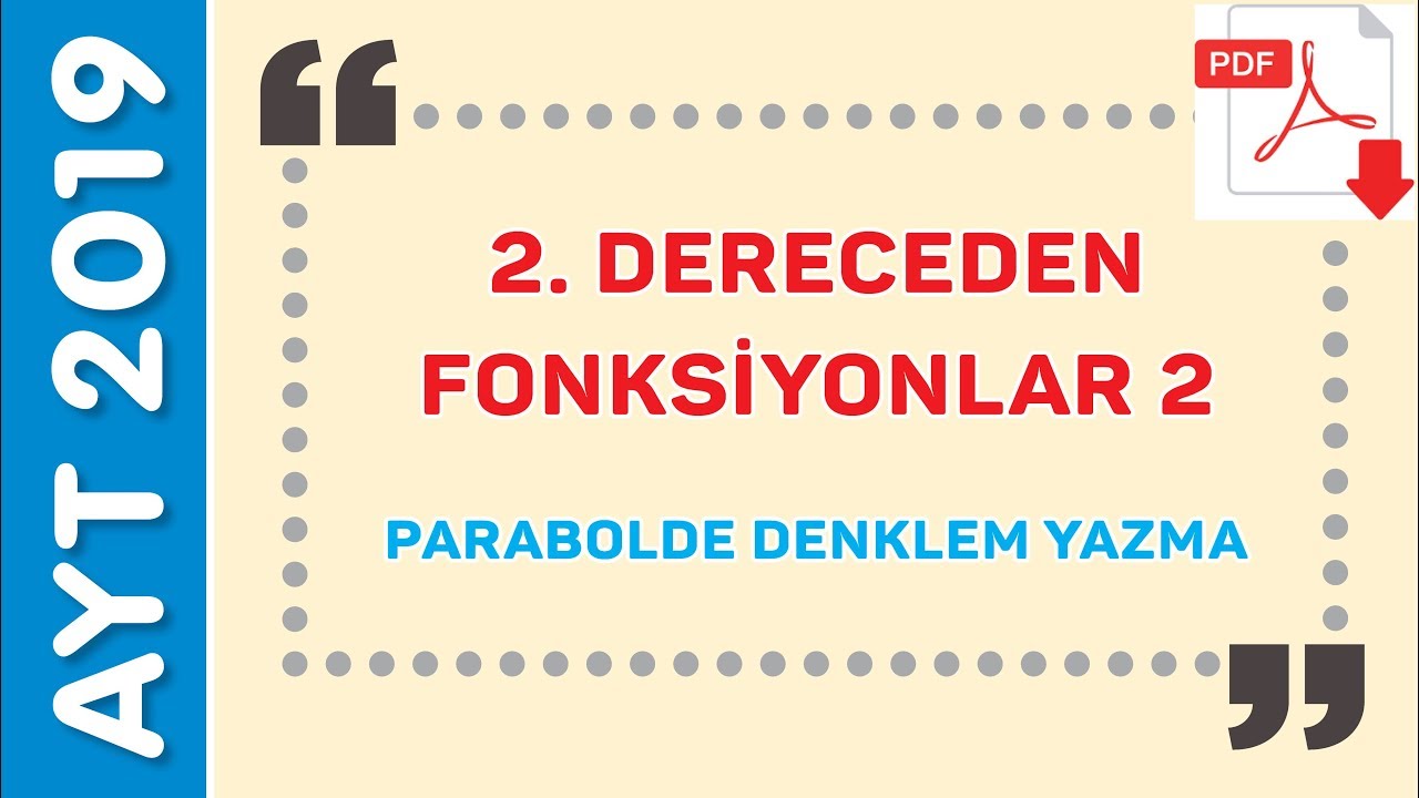 İKİNCİ DERECEDEN FONKSİYONLAR 2 - (PARABOL 2) - EMRAH HOCA (PDF)