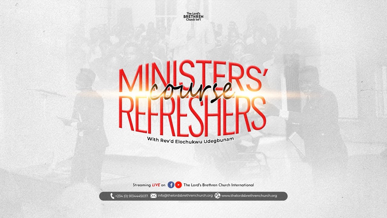 MINISTERS REFRESHERS COURSE [FEB 2026 | EVENING SESSION] WITH REV'D ELOCHUKWU UDEGBUNAM