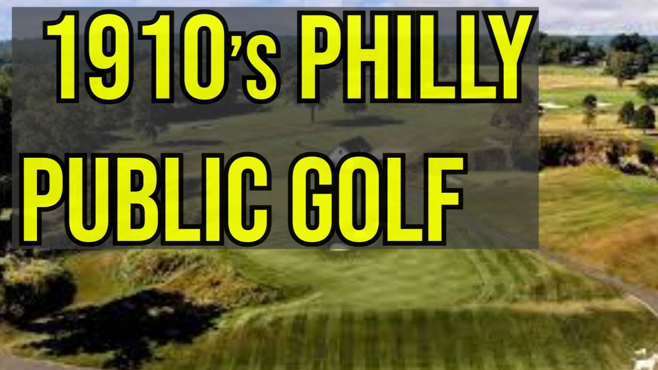 1910s Public Golf Courses in Philadelphia
