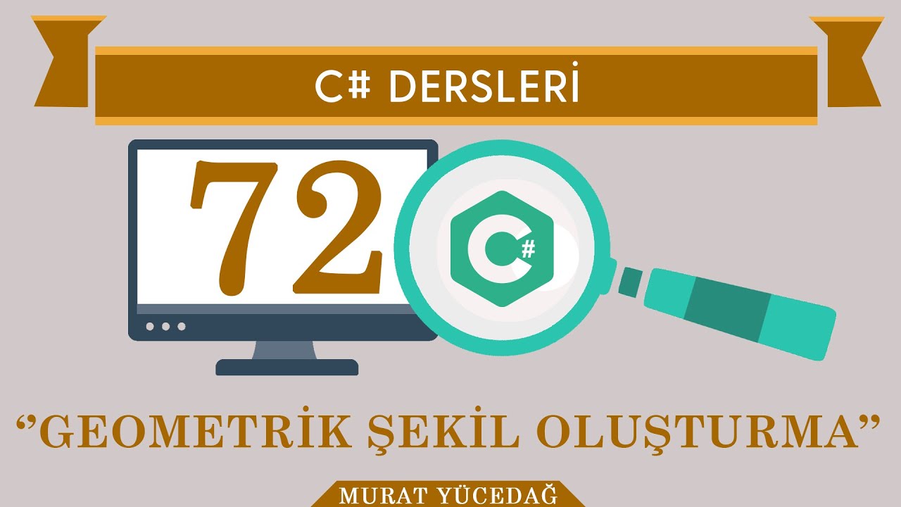 C# Ders 72 Geometrik Şekil Oluşturma