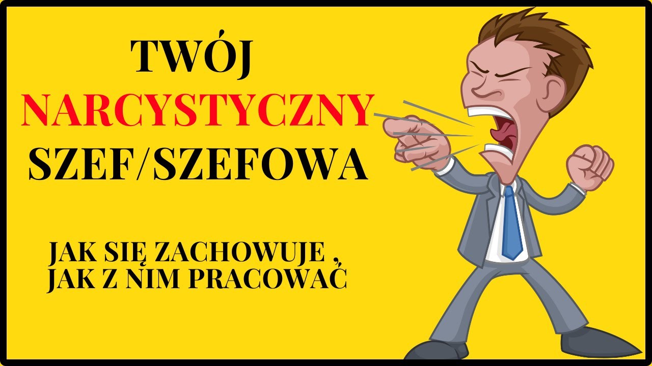 Jak rozpoznać narcystycznego szefa? Jak sobie z nim poradzić?