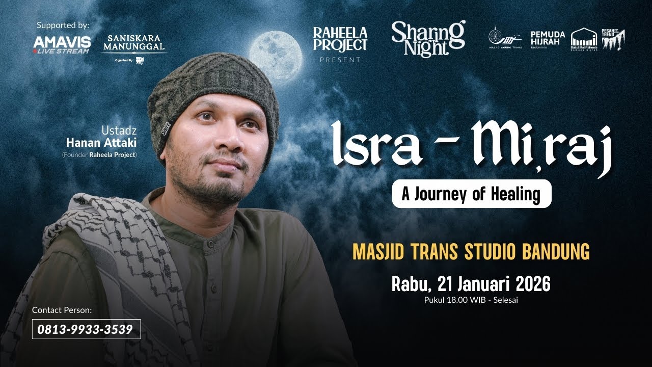 Ustadz Hanan Attaki – Isra Miraj - A Journey of Healing