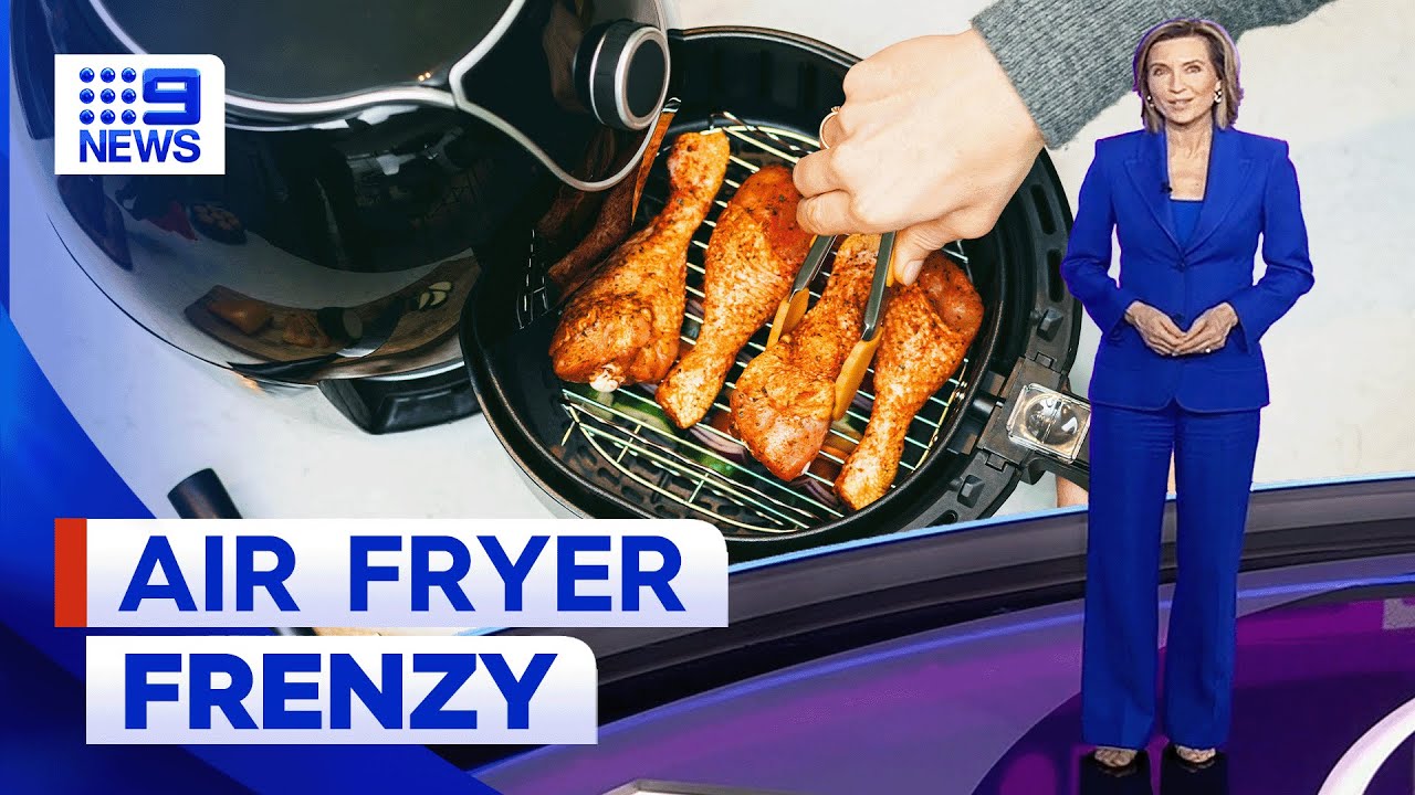 Air fryers: Saving you time and money | 9 News Australia