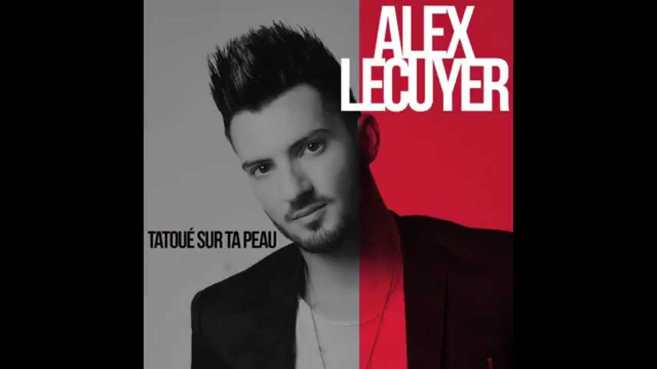 Alex Lécuyer - 'Tatoué sur ta peau' (Audio)