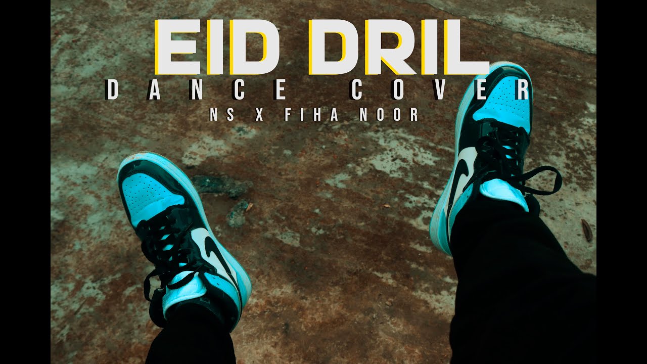 NS x Fiha Noor - Eid Drill|slim bone|Dance cover