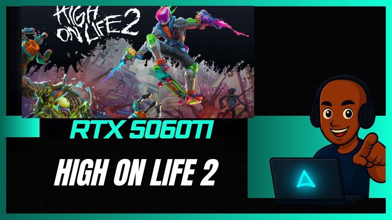High on Life 2 RTX 5060TI