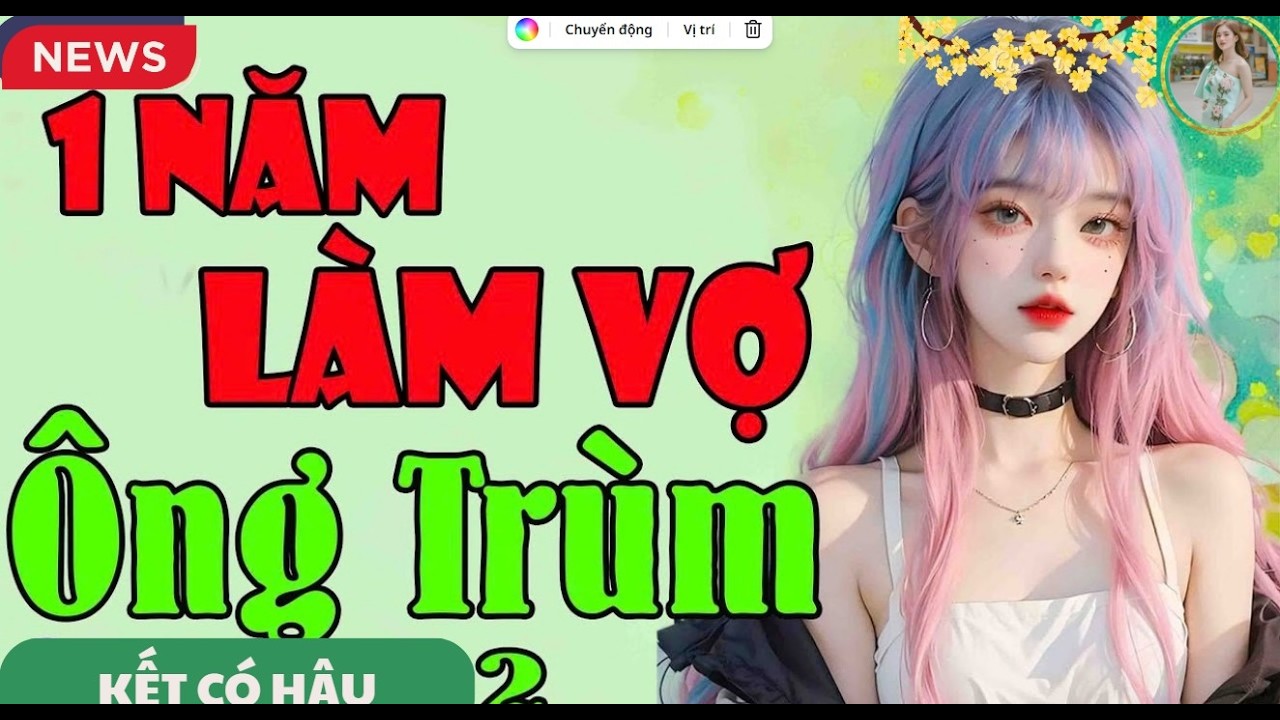 Truyện Hay Nổi Tiếng: Một Năm Làm Vợ Ông Trùm – Tập Cuối | Tiểu Thuyết Đêm Khuya Ngủ Ngon