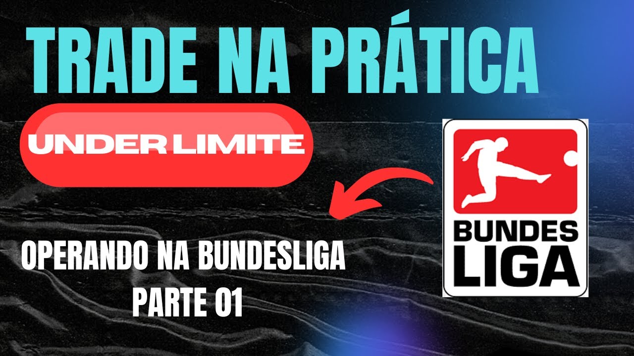 ✅ - Under Limite na Pr&aacute;tica #06 - UNDER LIMITE NA BUNDESLIGA - PARTE 01.