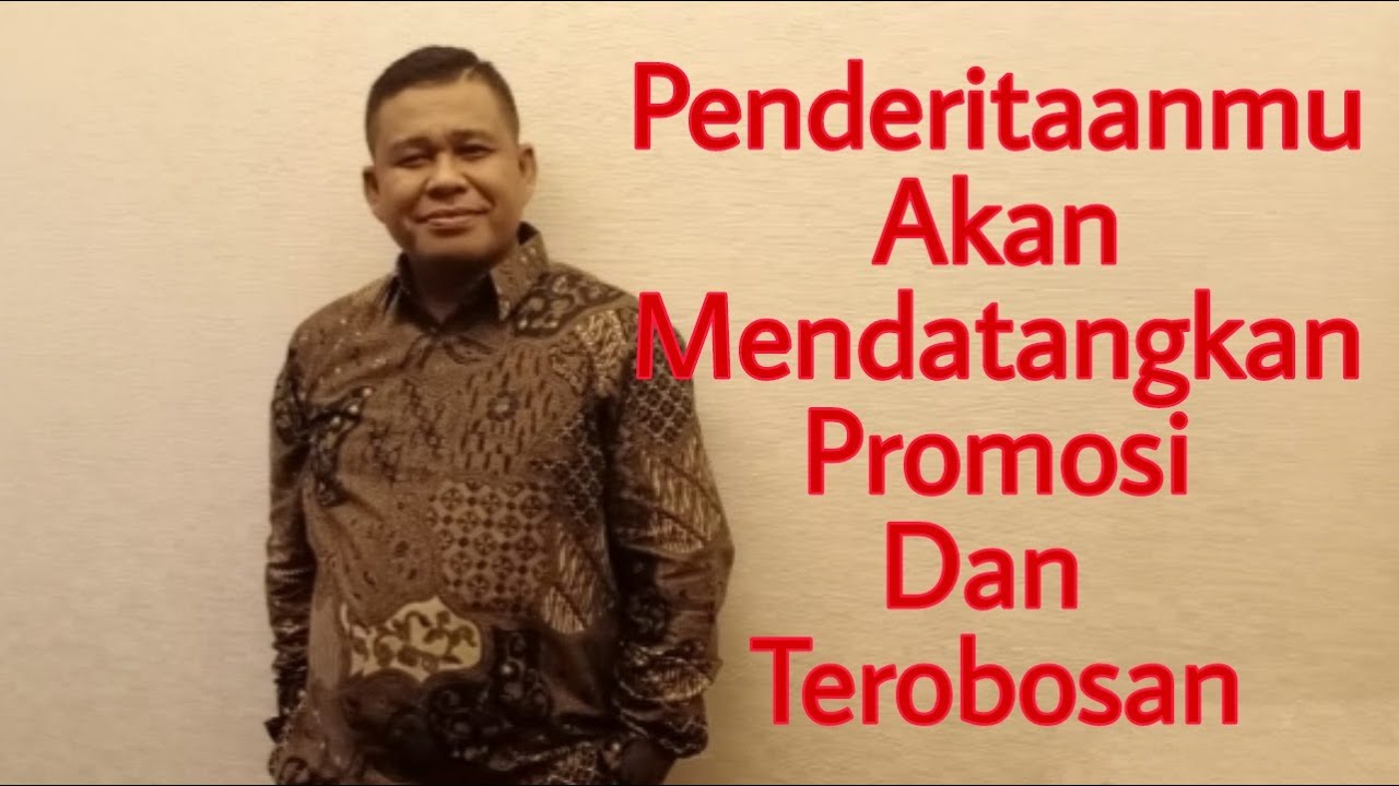 PENDERITAANMU AKAN MENDATANGKAN PROMOSI DAN TEROBOSAN  -   PETER GUNTUR