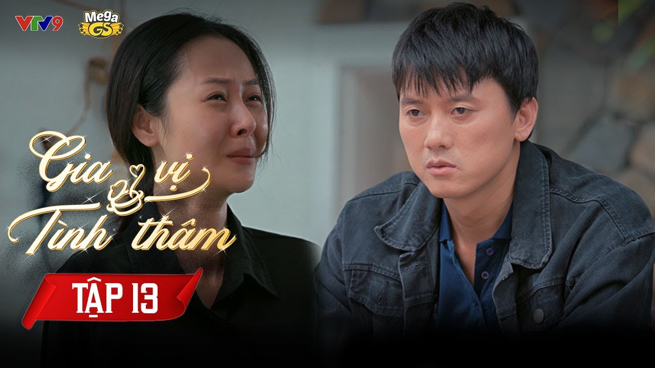 GIA VỊ TÌNH THÂM - TẬP 13 | Phim Hay 2024 | Trung Dũng, Quang Tuấn, Lê Phương, Vũ Ngọc Ánh,...
