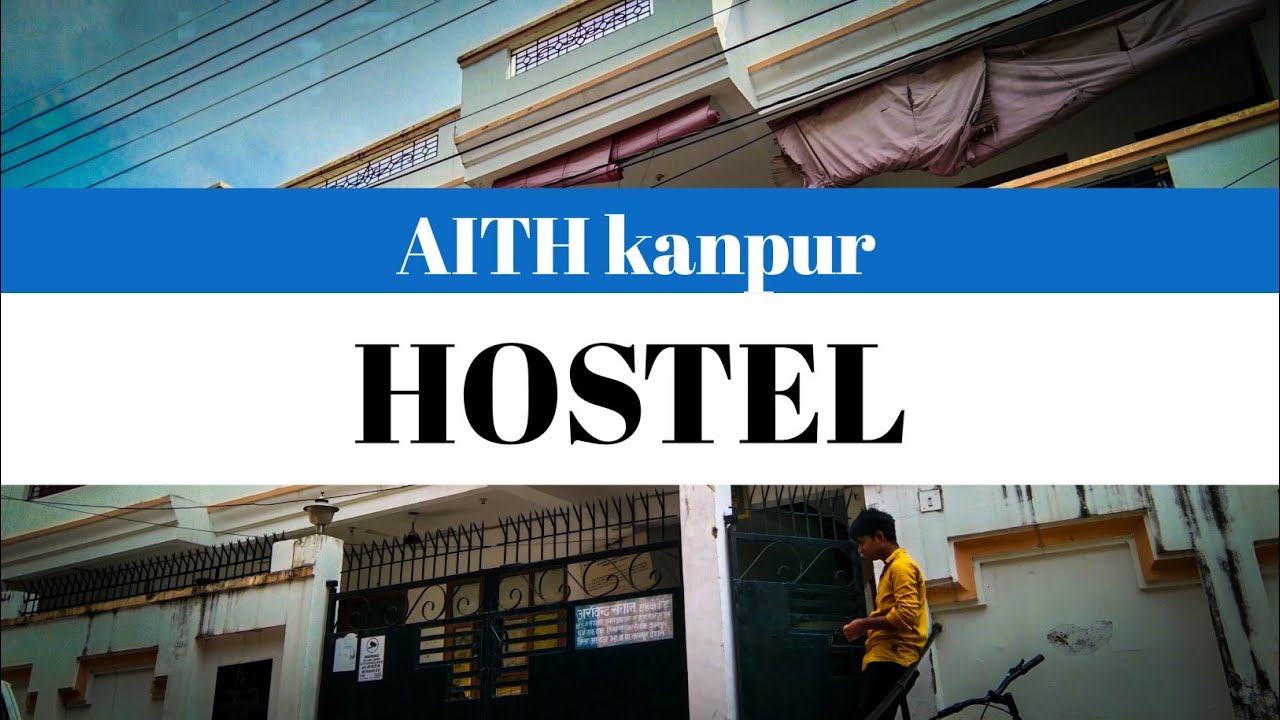 AITH kanpur HOSTEL tour & full INFORMATION | AITH Kanpur #youtube
