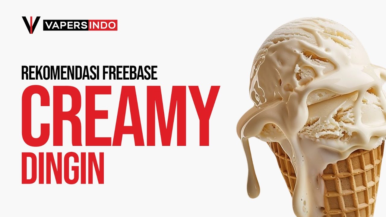 REKOMENDASI FREEBASE CREAMY DINGIN