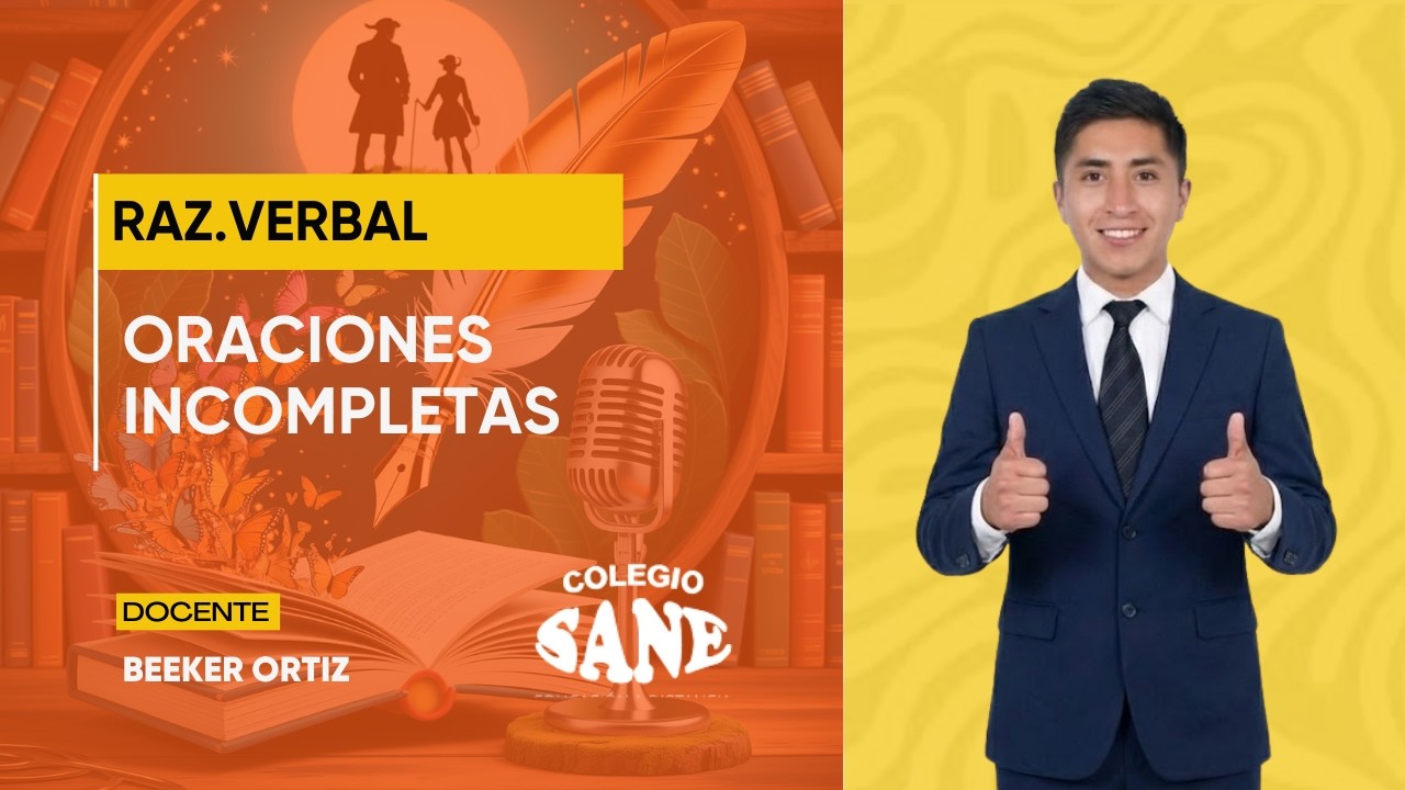 RAZ. VERBAL / ORACIONES INCOMPLETAS / 2º II BIM / 22 - 02