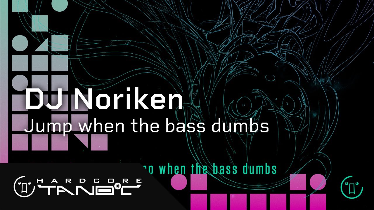 DJ Noriken - Jump when the bass dumbs