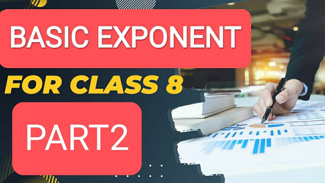 EXPONENT PART2 BASIC FOR 8 @MerajClasses