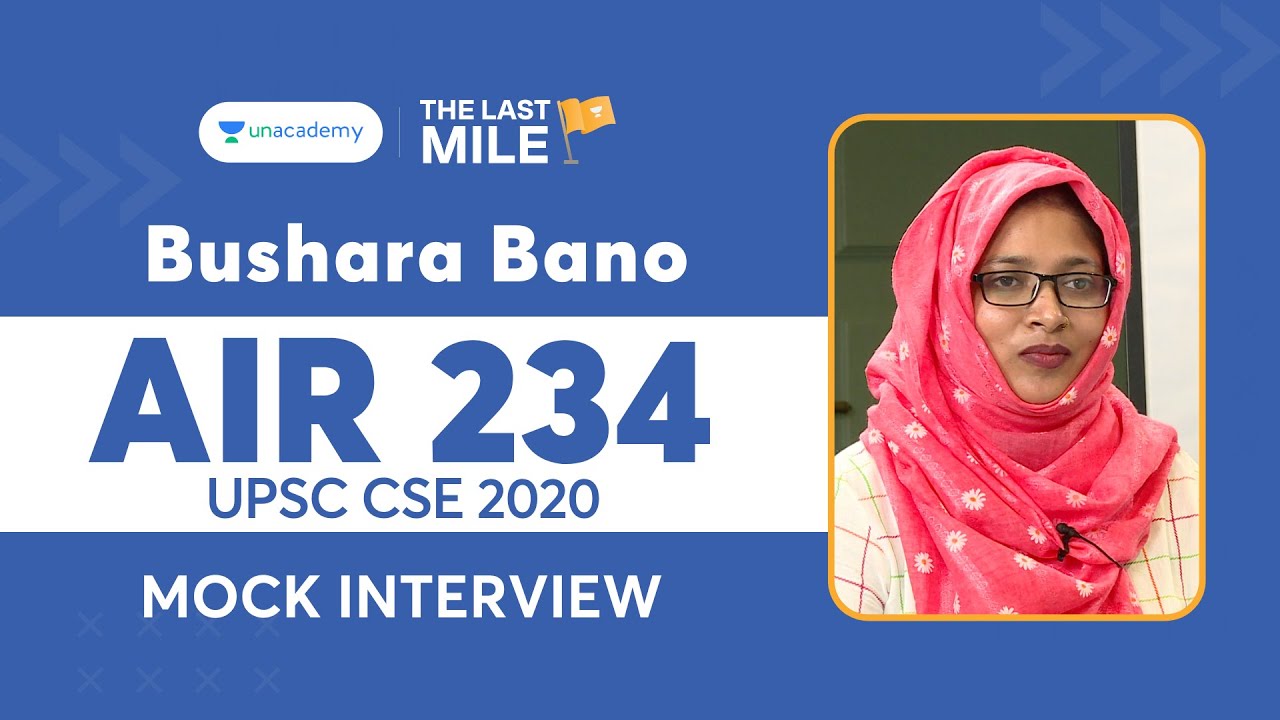 Bushra Bano - AIR 234 UPSC Mock Interview | IAS/UPSC Topper | Unacademy Topper UPSC 2020 AIR 234