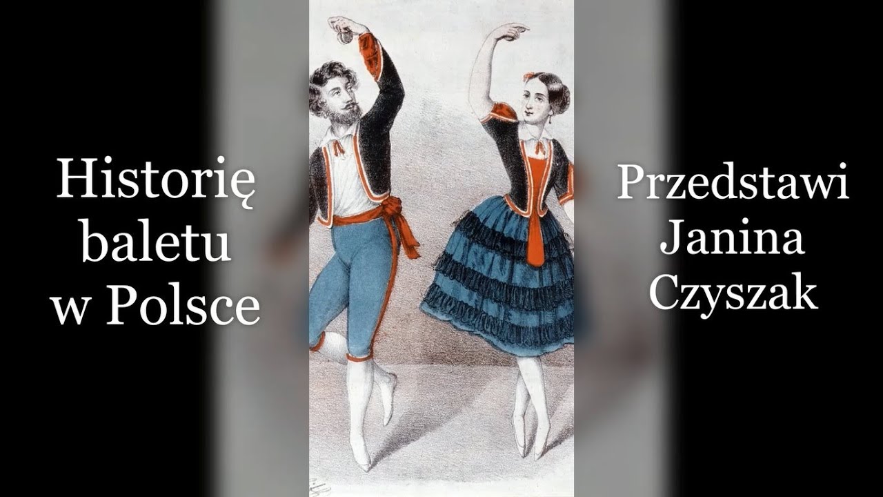 Historia baletu w Polsce - Janina Czyszak