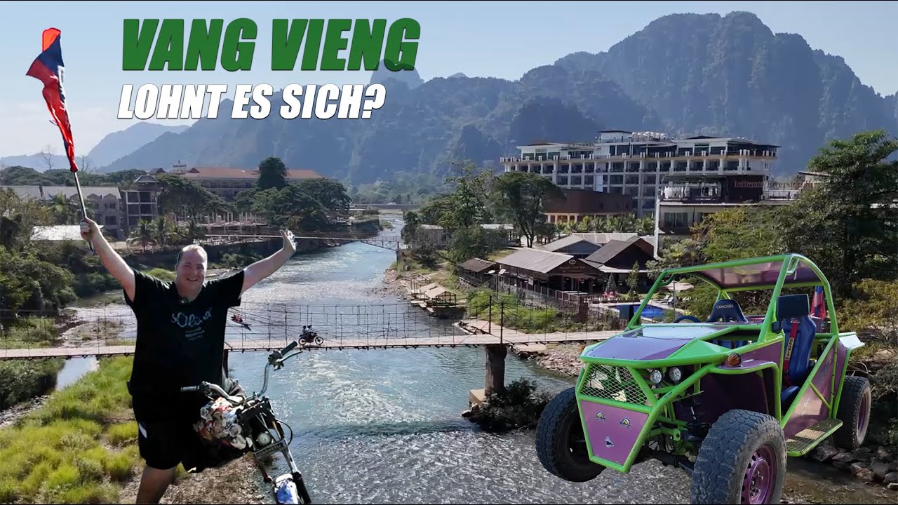 Laos Vang Vieng  -  Lohnt es sich noch?