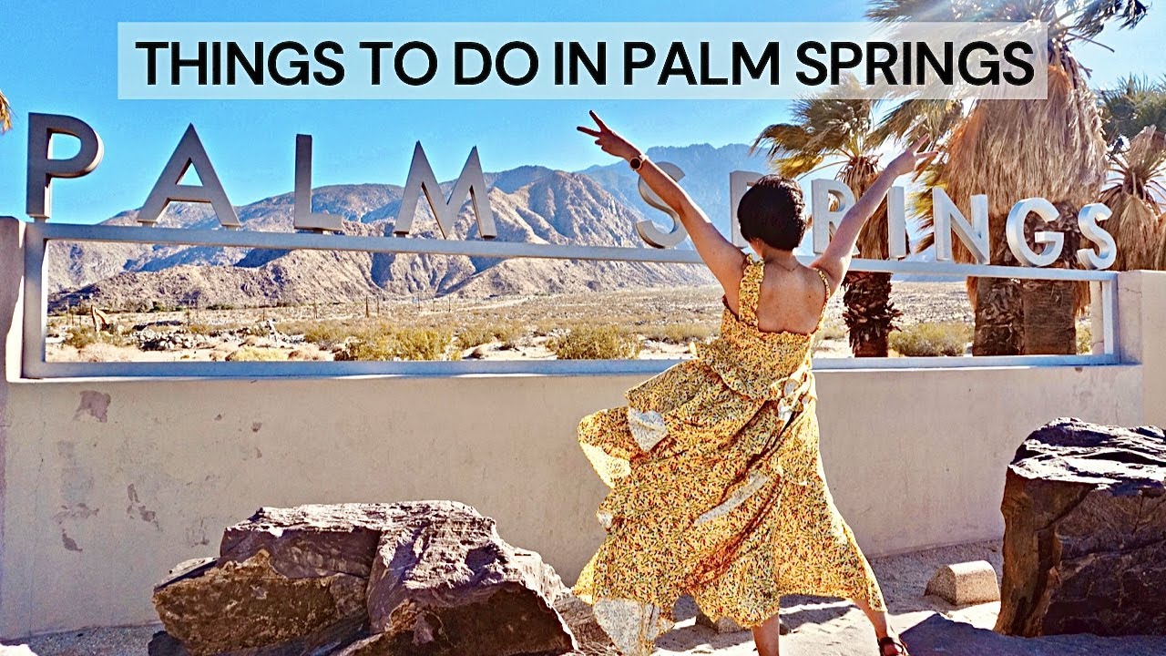 14 Things to Do and See in Palm Springs, California