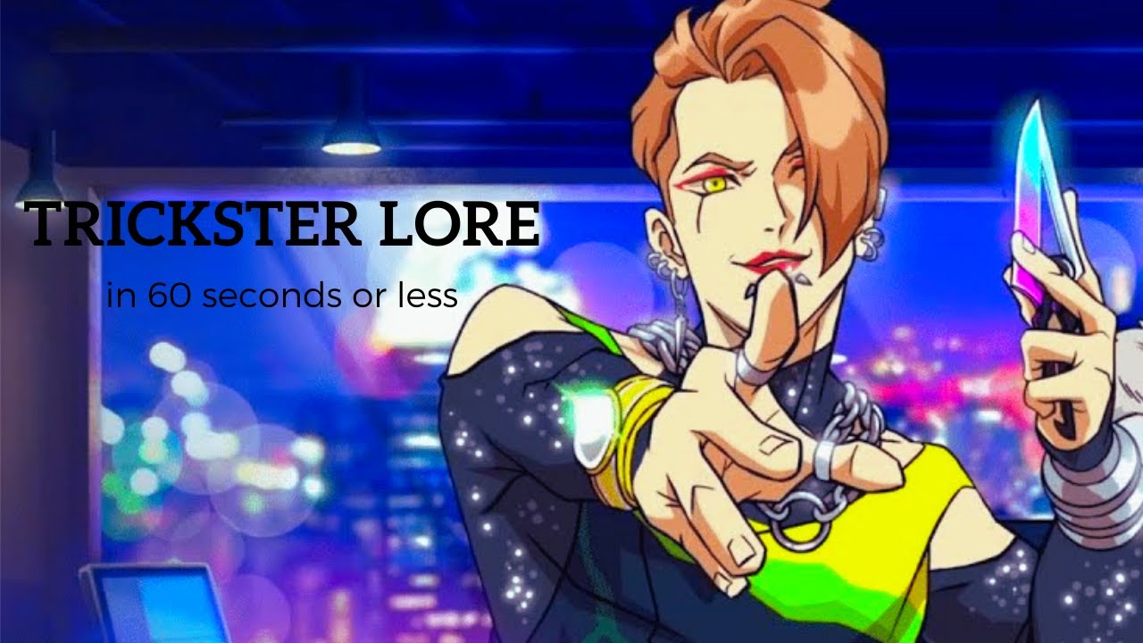 Trickster Lore in 60 Seconds or Less