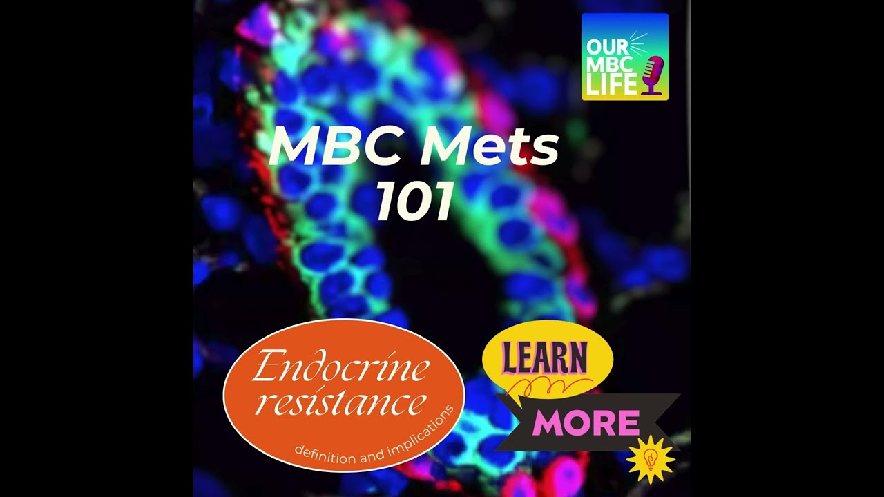 #-MBCMETS101  Endocrine Resistance - definitions and trials