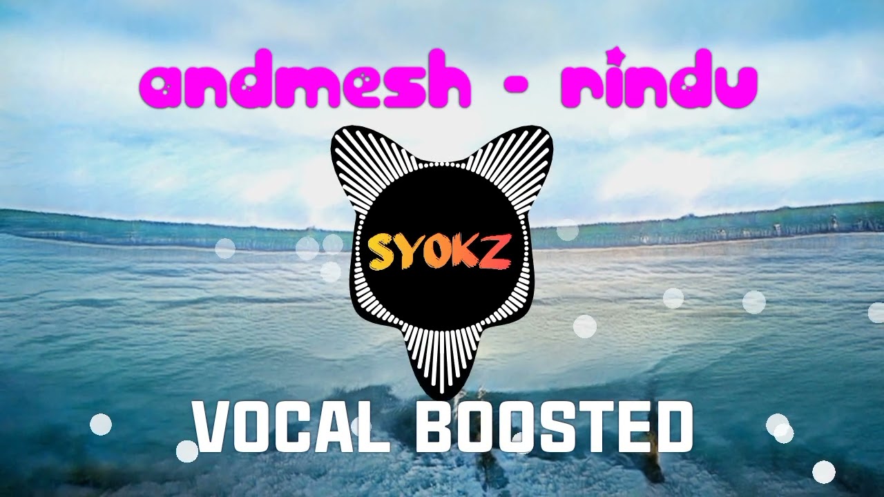 ANDMESH - HANYA RINDU | VOCAL BOOSTED #lagubest #laguterbaik