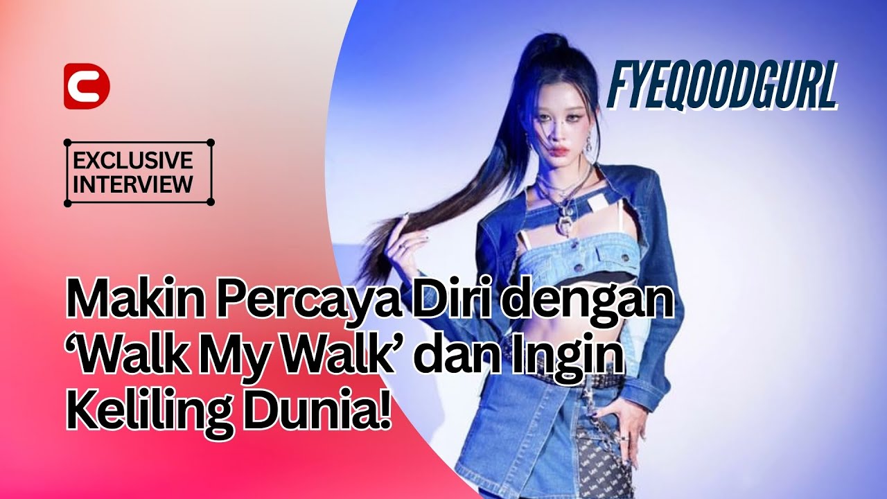 CreativeDisc Exclusive Interview With Fyeqoodgurl: Makin Percaya Diri dengan 'Walk My Walk'