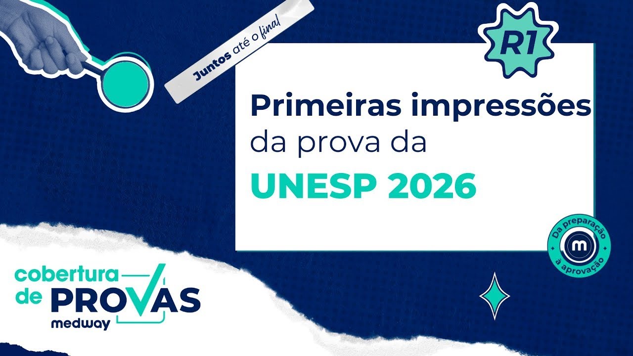 Primeiras impressões da prova da UNESP 2026 | Acesso Direto | Medway Residência Médica