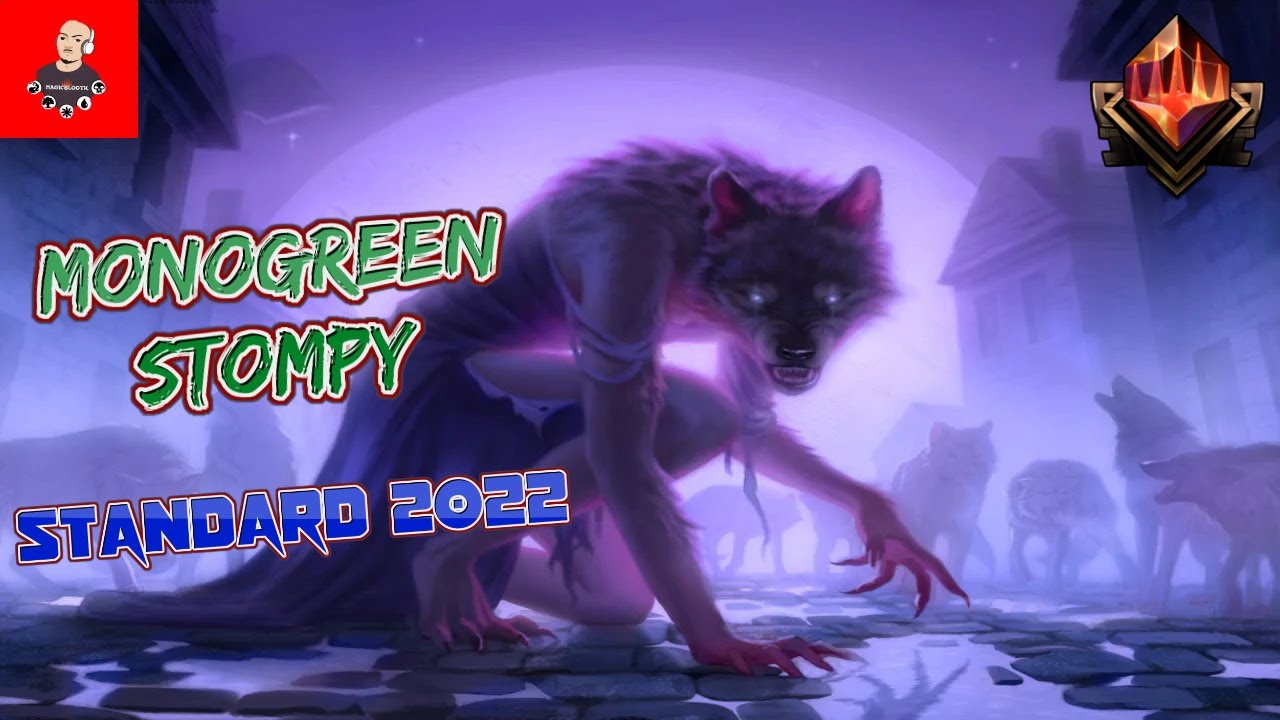 &iquest;El mejor mazo de Standard 2022? Monogreen Stompy...  yo creo que no