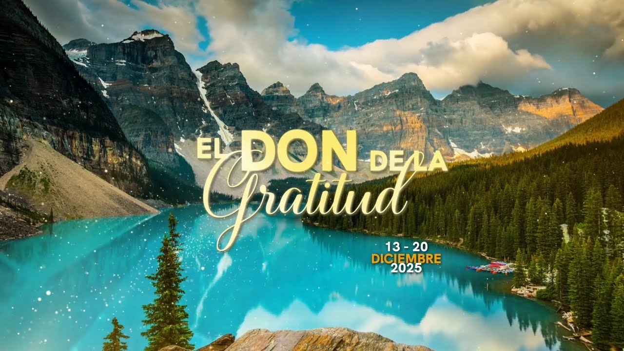 El Don de la Gratitud | Canto Tema - Semana de Gratitud 2025 | Unión Mexicana del Sureste