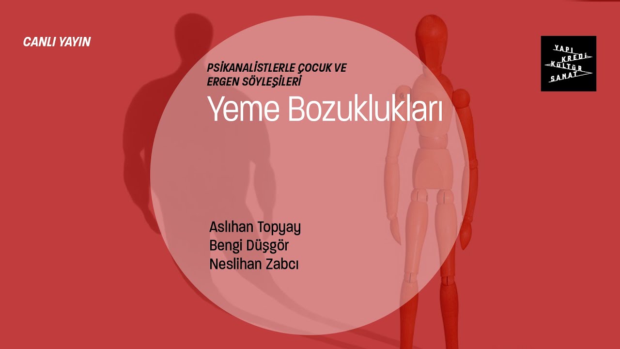 Psikanalistlerle Çocuk ve Ergen Söyleşileri: Yeme Bozuklukları