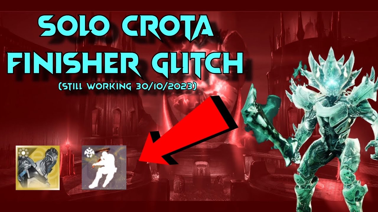 Solo Crota Finisher Glitch (still working)
