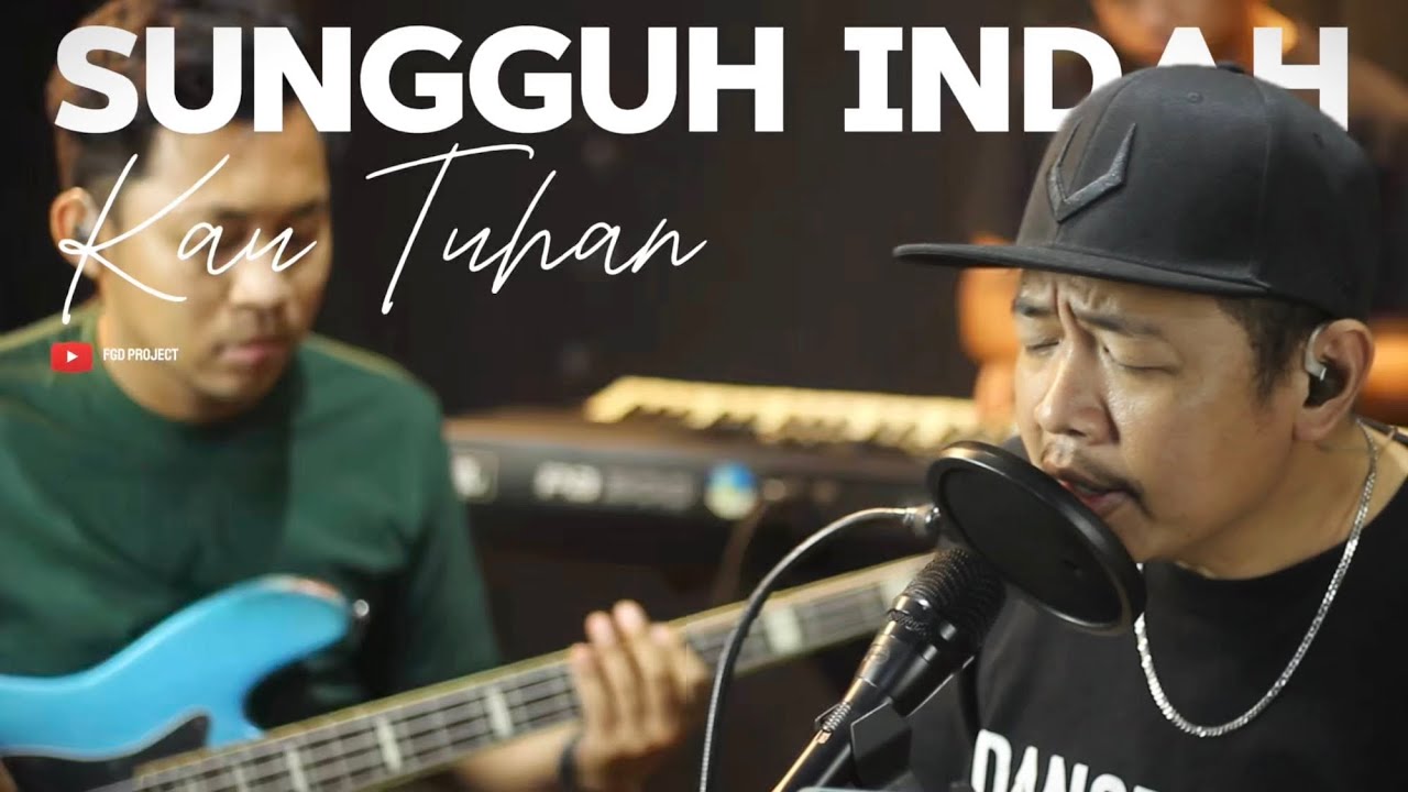Sungguh indah Kau Tuhan - Cover | fgd project