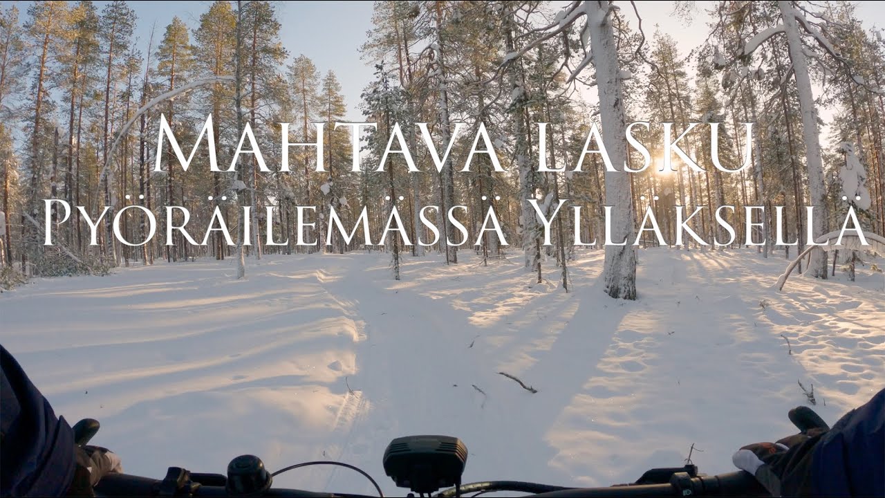Mahtava lasku   Pyöräilyä Ylläksellä