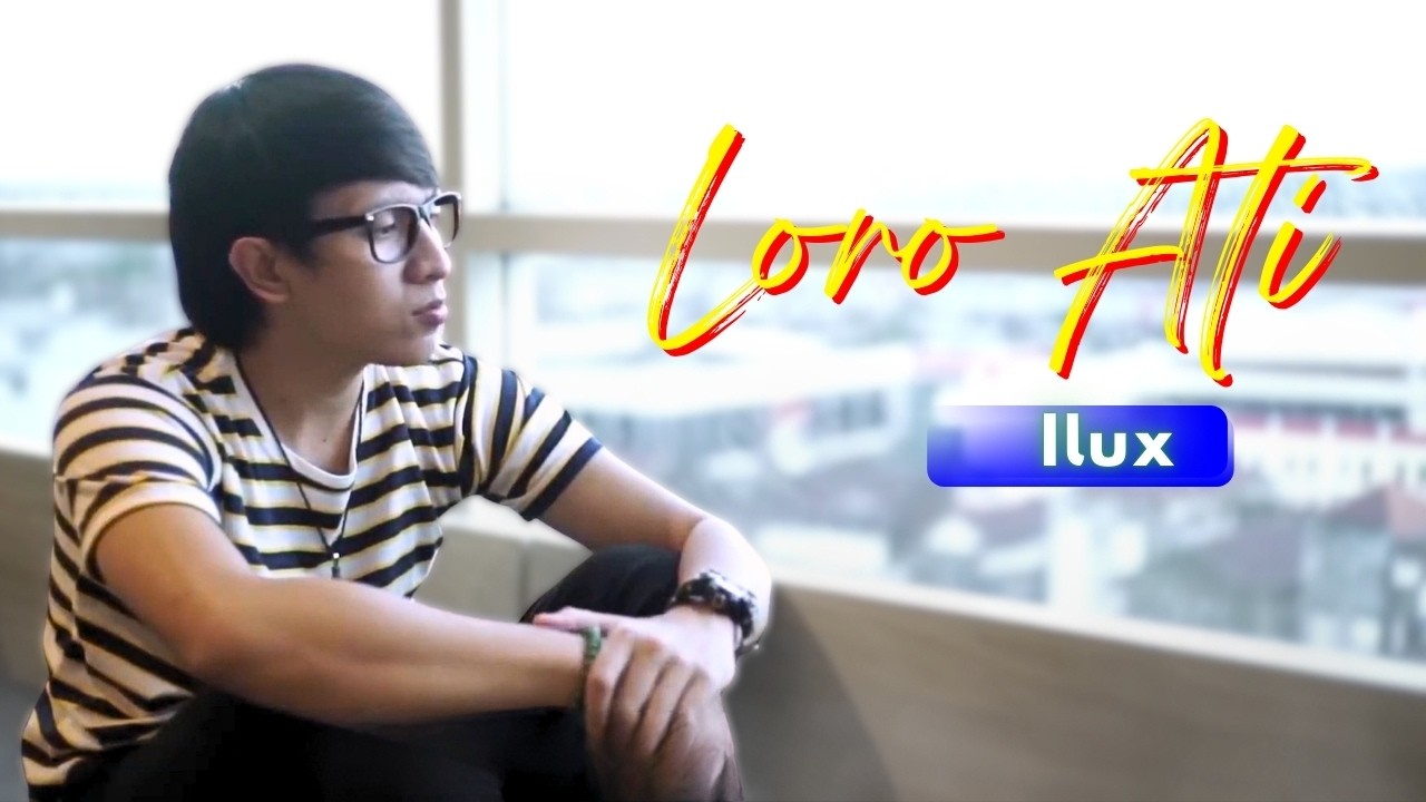 ILUX - LORO ATI ( Official Music Video ) || Welas Iki Sampek Mati