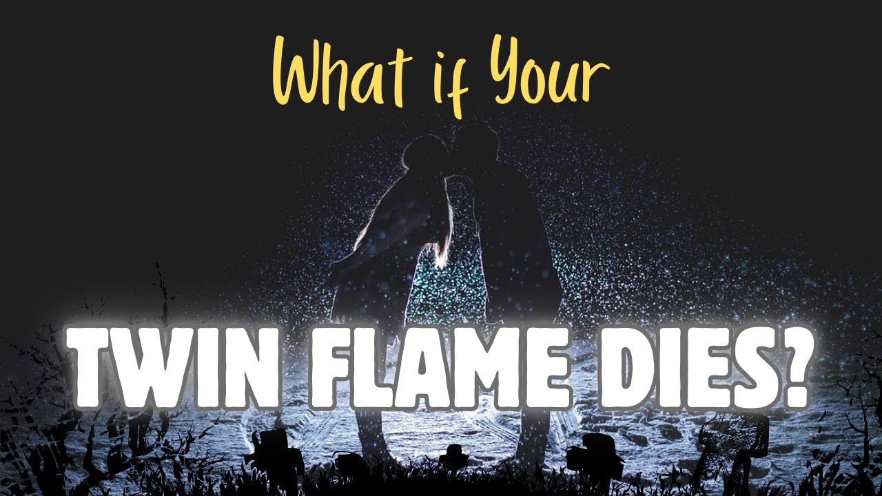 What Happens When Your Twin Flame Dies?? #twinflame #soulmate #loss #heartbreak #twinflames