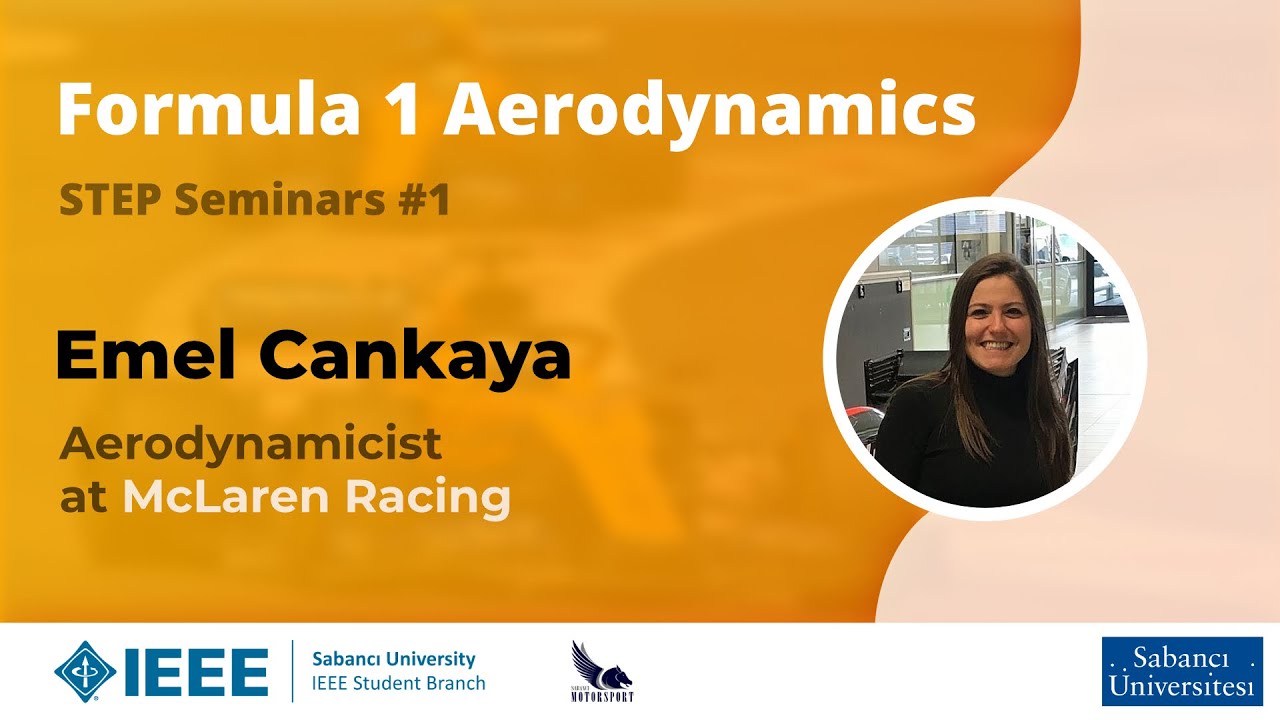 STEP Seminerleri#1: Formula 1 Aerodynamics and McLaren Racing - Emel Cankaya