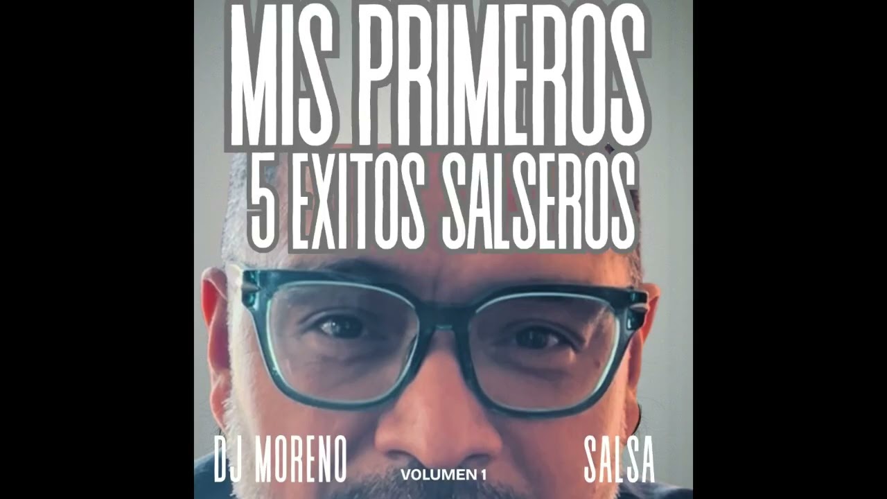 MIS PRIMEROS 5 EXITOS - SALSA Claisoc ya creados por mi persona