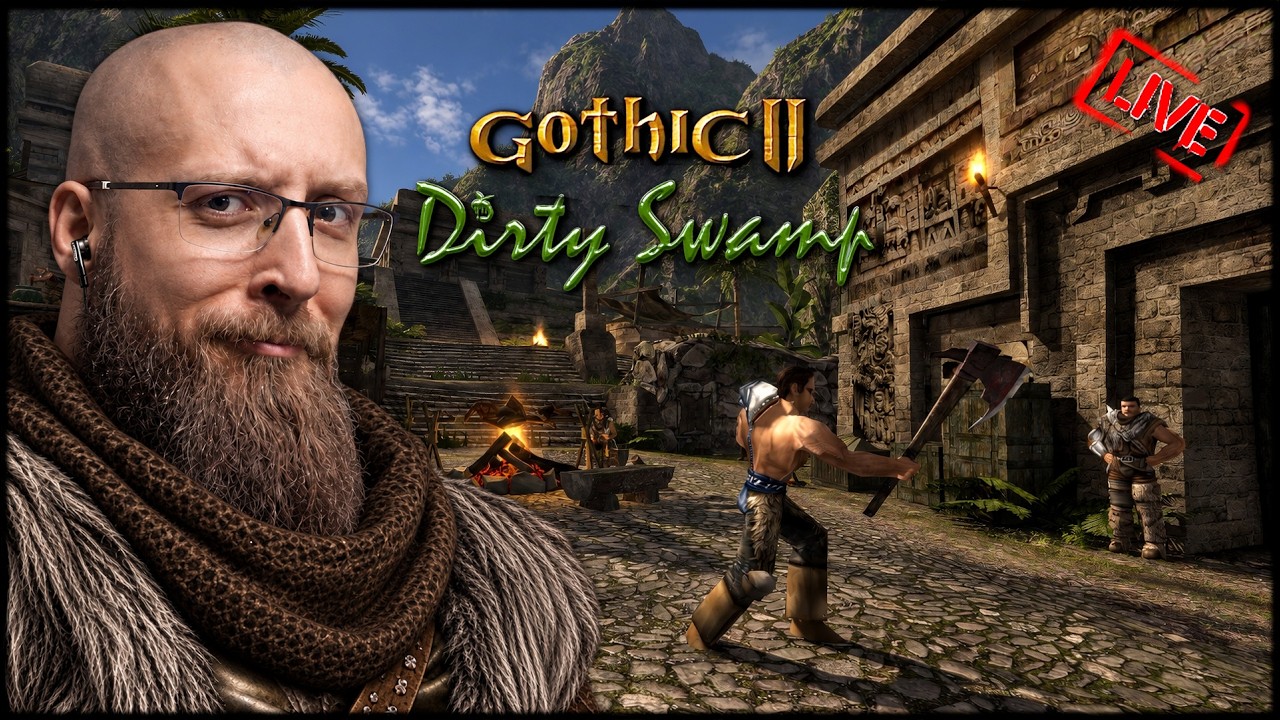 GOTHIC 2 - DIRTY SWAMP 3.0 🍺 OB&Oacute;Z BANDYT&Oacute;W #2