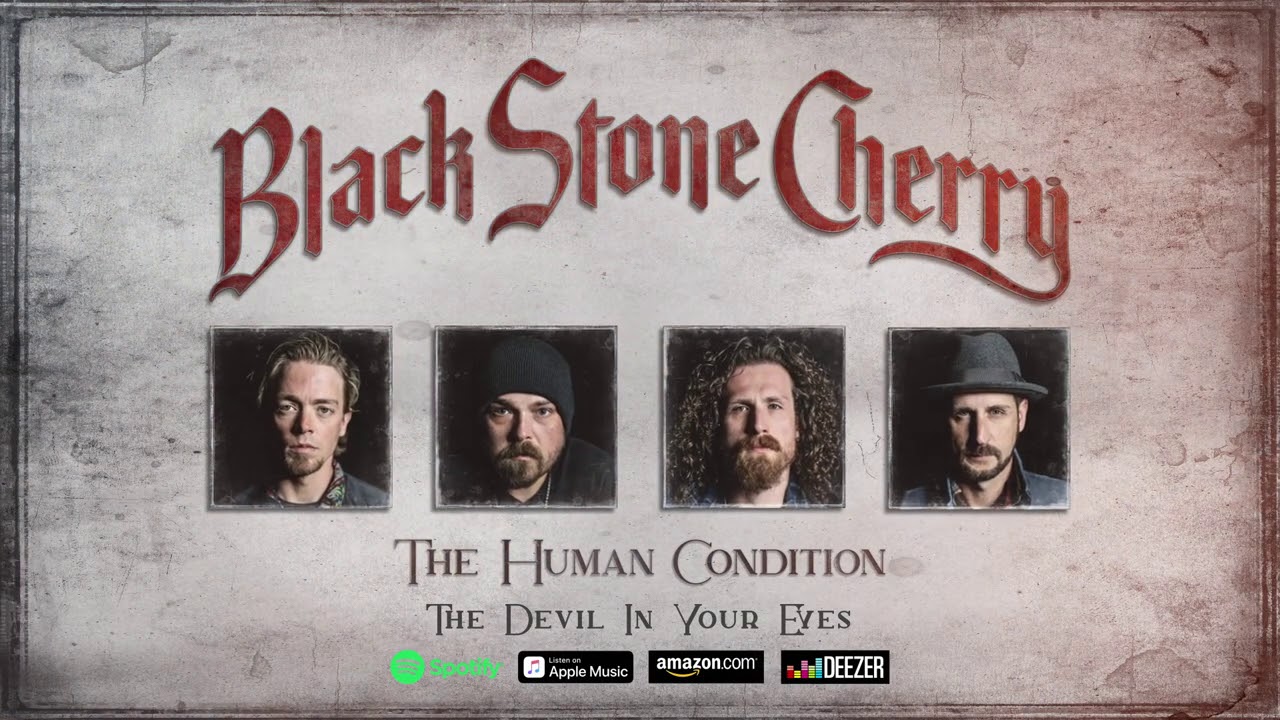 Black Stone Cherry - The Devil In Your Eyes (The Human Condition)