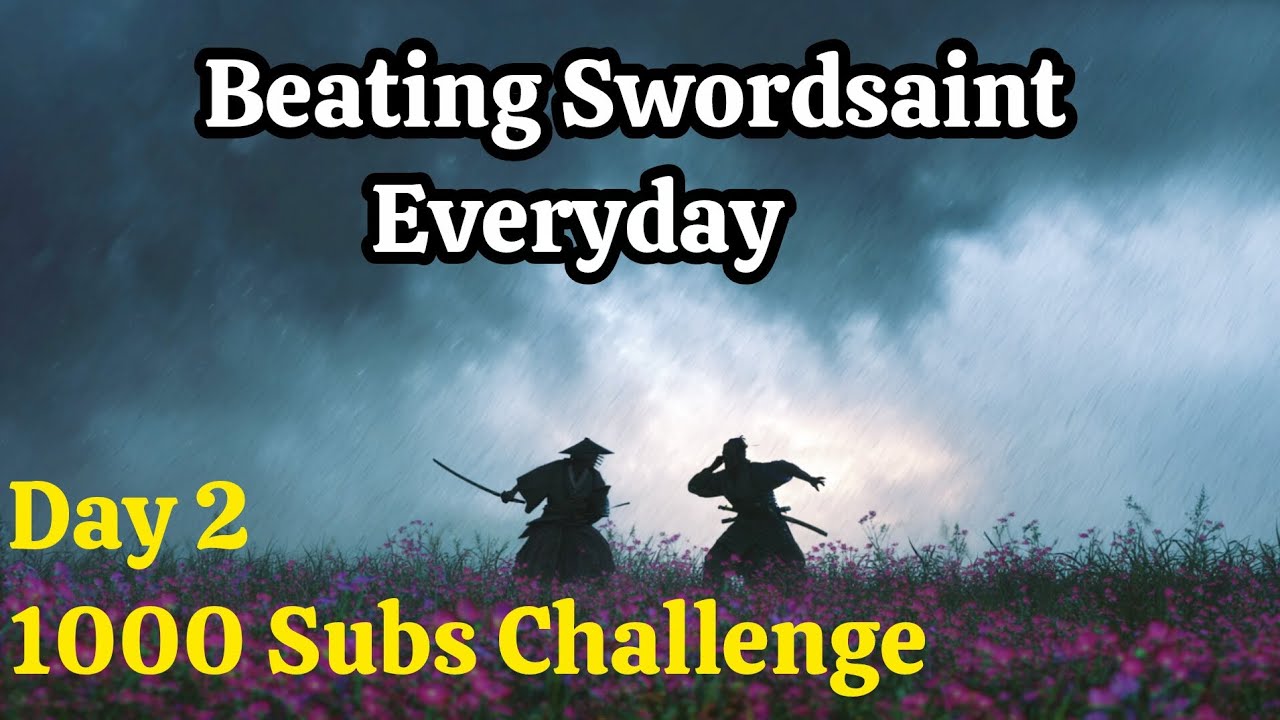 Day 2 – I Defeat Isshin Every Day Until I Hit 1,000 Subscribers | Sekiro Shadows die Twice 