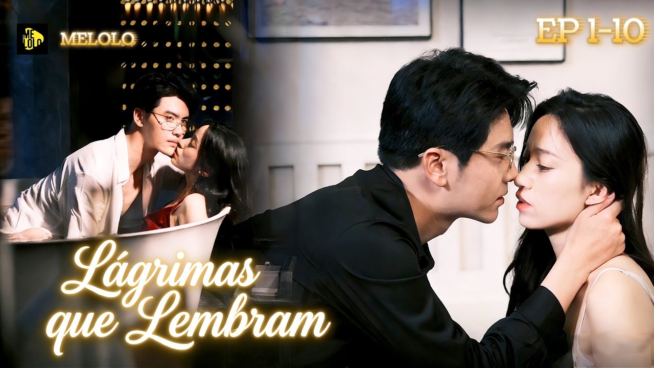【Melolo】Lágrimas que Lembram - Episódio 1 - 10