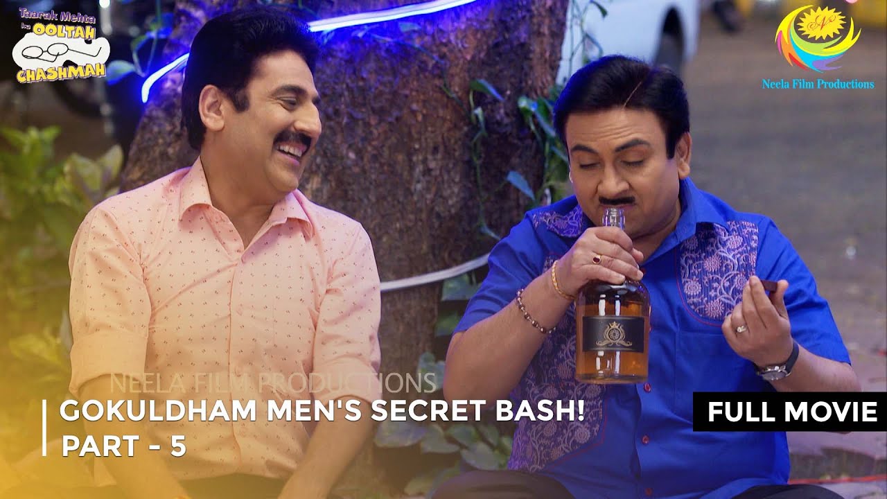 Gokuldham Men's Secret Bash! I FULL MOVIE | PART 5 I Taarak Mehta Ka Ooltah Chashmah Ep 3384 to 3386