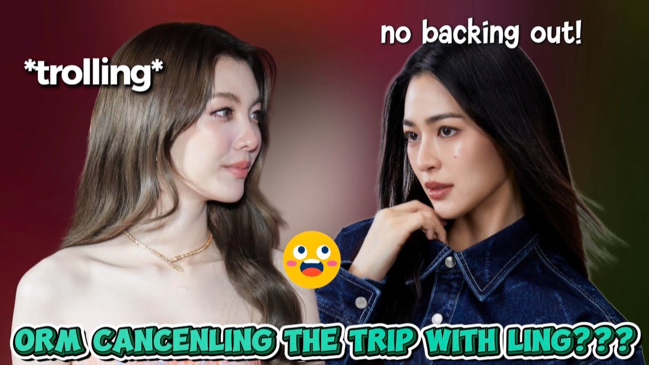 (LingOrm) ORM WANTED TO CANCEL THE 3D2N TRIP WITH LING? | Ling trying to behave Orm at the event