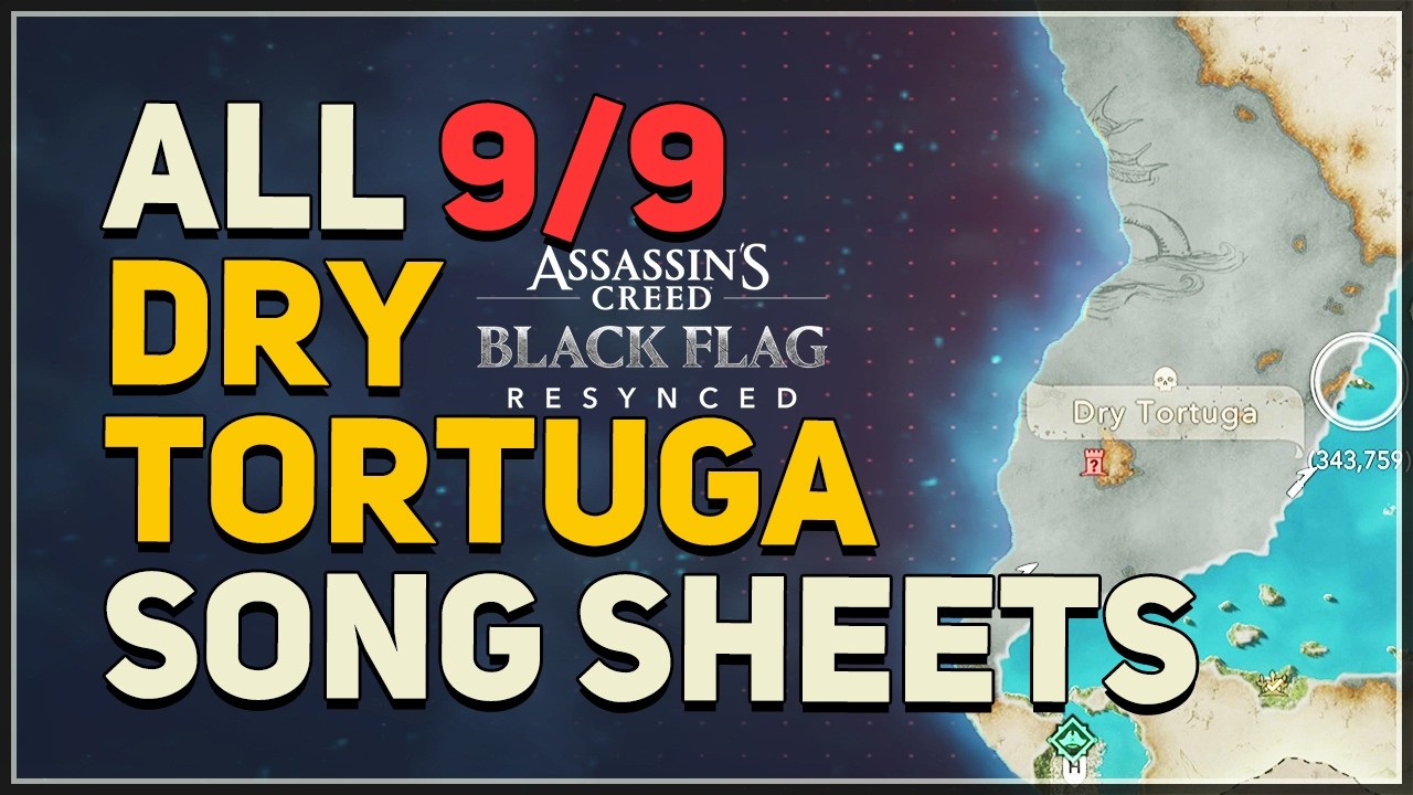 All Dry Tortuga Song Sheets Shanty Locations Assassin's Creed Black Flag Resynced