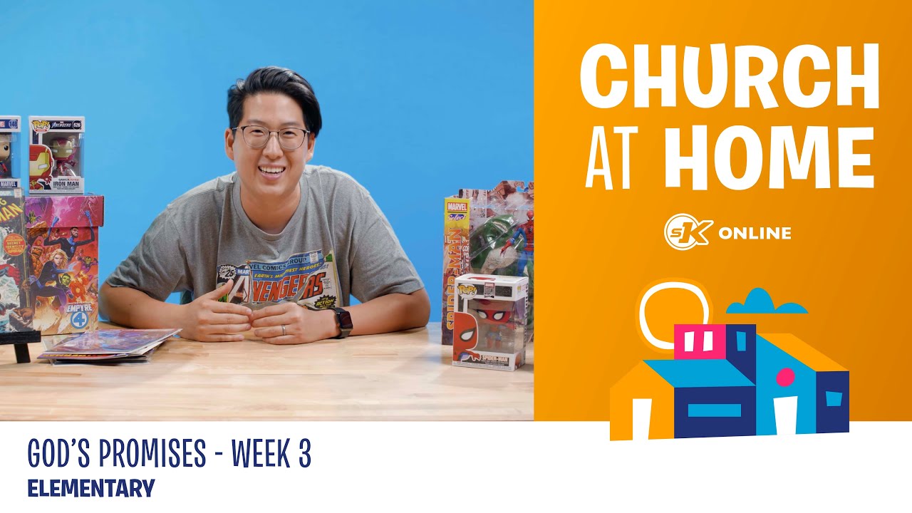 Church at Home | Elementary | God's Promises Week 3 - August 22/23