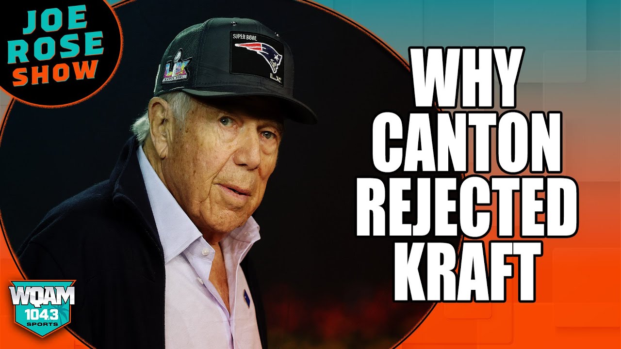 Why Joe Rose is happy Kraft was snubbed by Hall of Fame
