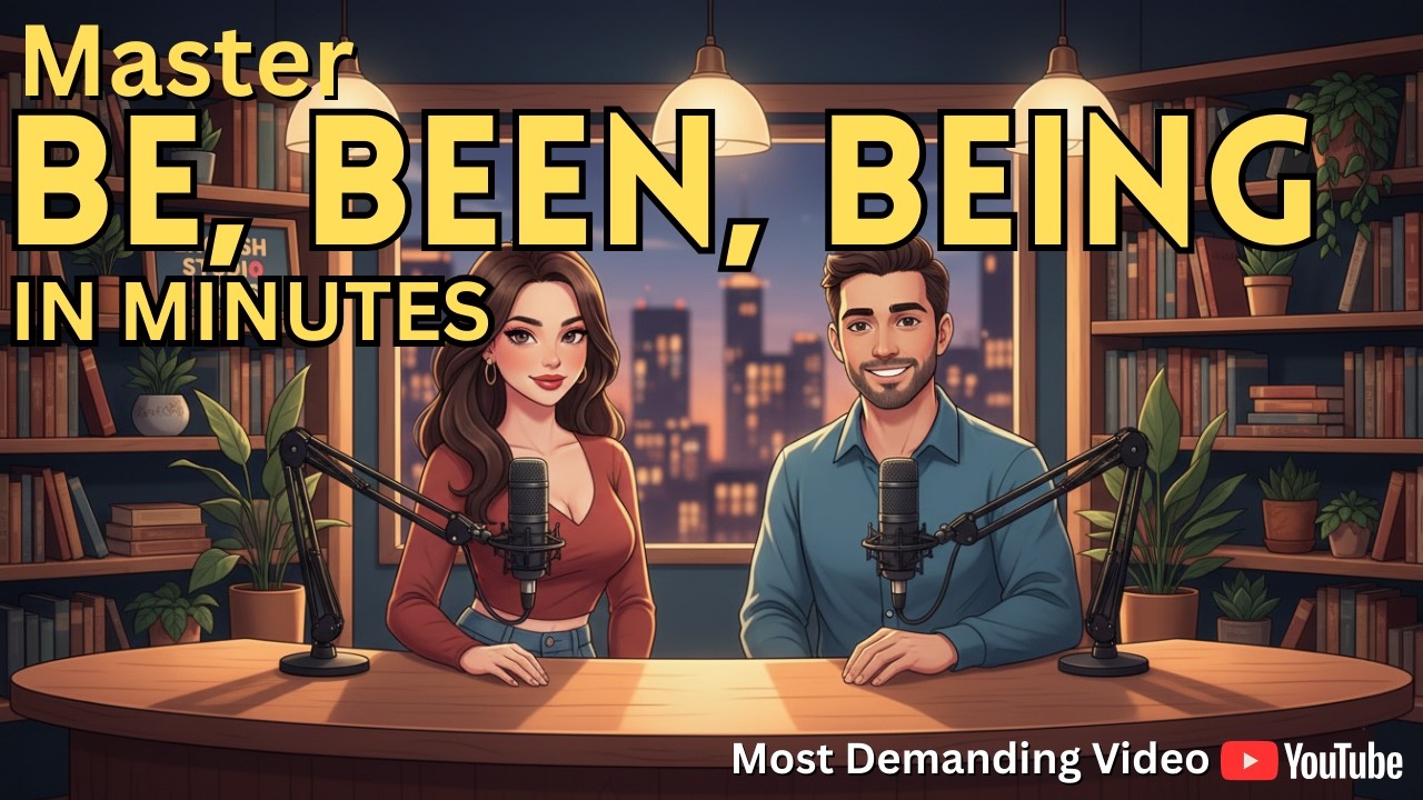 Be, Been, Being Made Easy — Learn with Real Conversations (7 Places Practice)